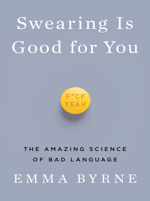 Title details for Swearing Is Good for You by Emma Byrne - Available